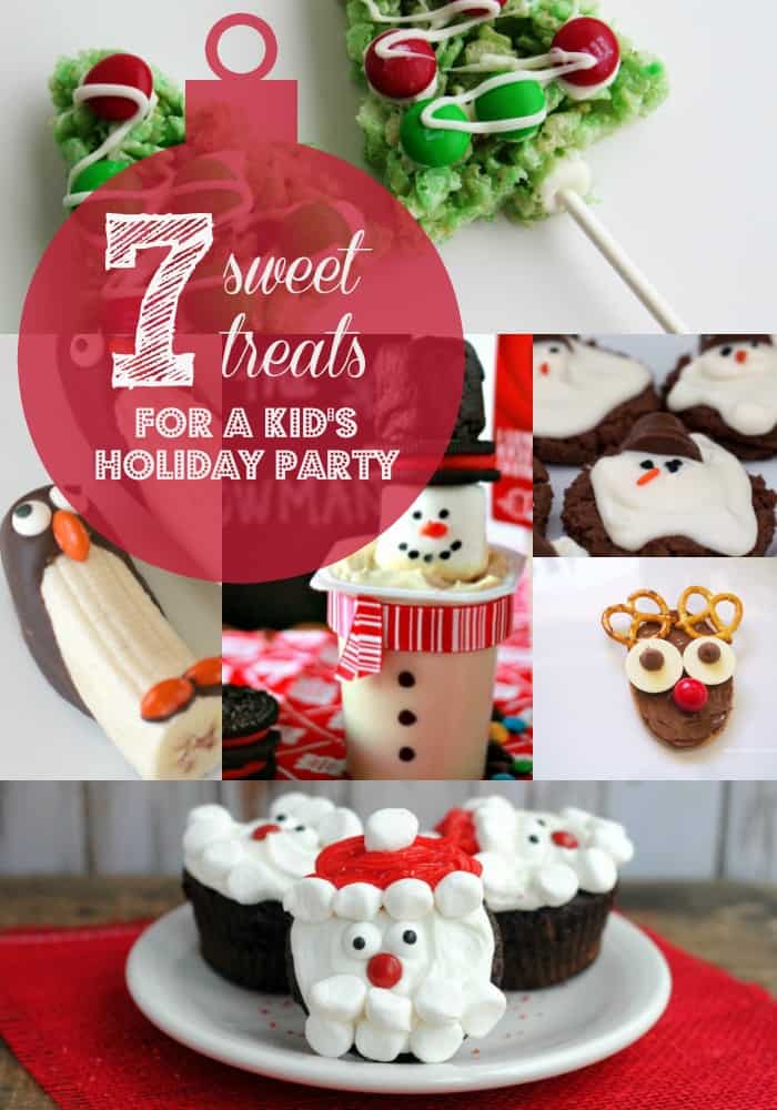 7 Sweet Treats for a Kids Holiday Party!