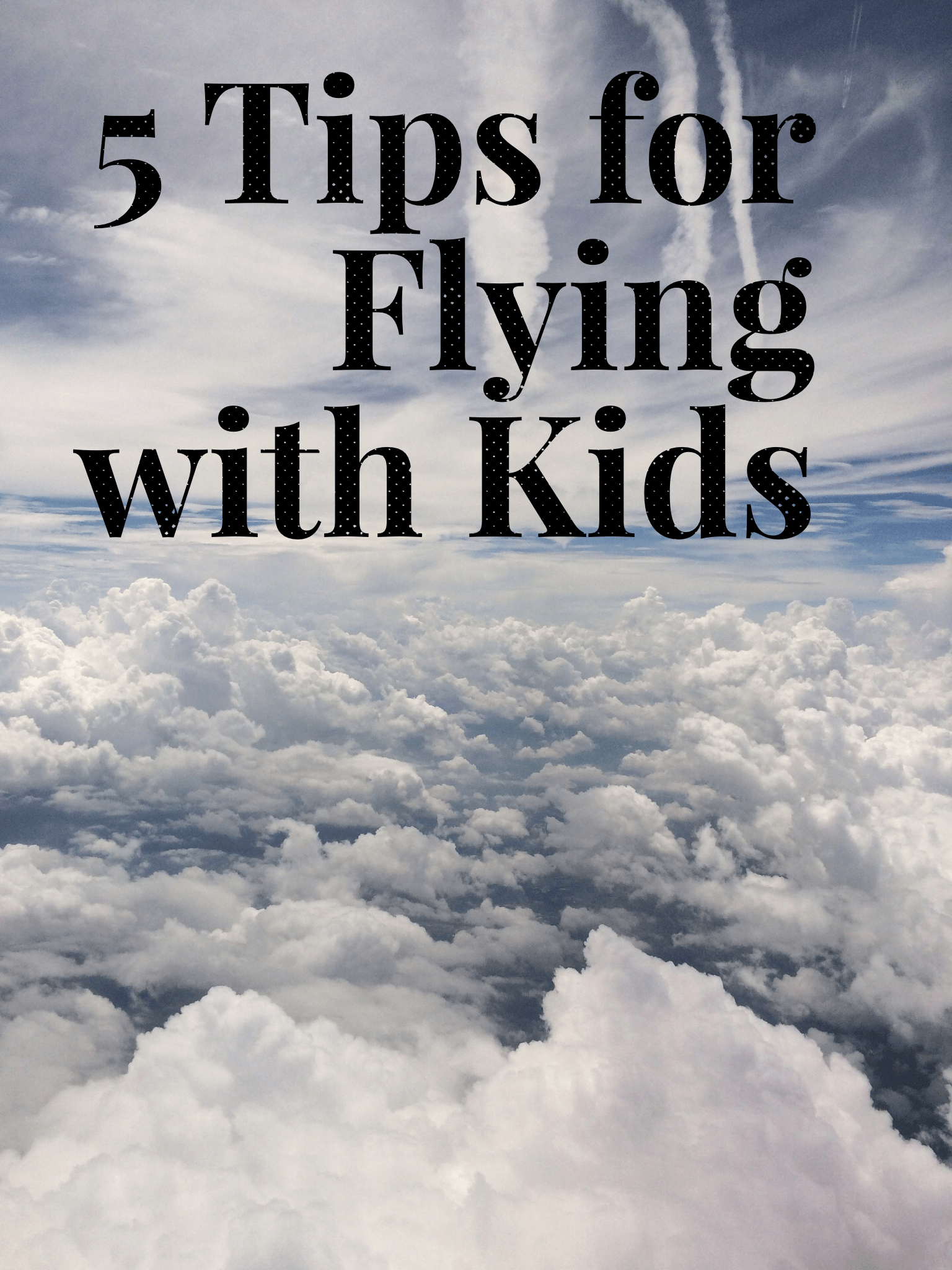 These 5 tips for flying with kids will make airplane travel much easier on both you and your kids. With a bit of preparation it will be smooth sailing!