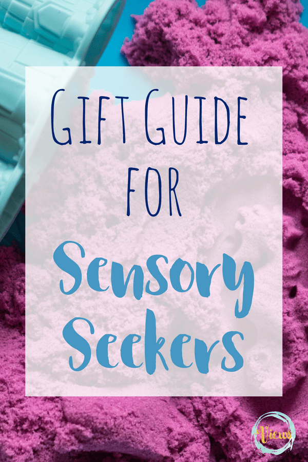 Sensory seekers are kids looking for sensory input in a number of forms. These products will give them what they are searching for, and make great gifts!