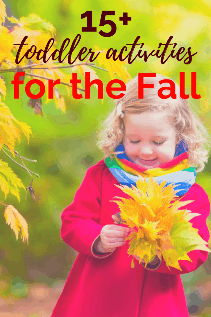 girl with leaves text overlay 15+ toddler activities for the fall