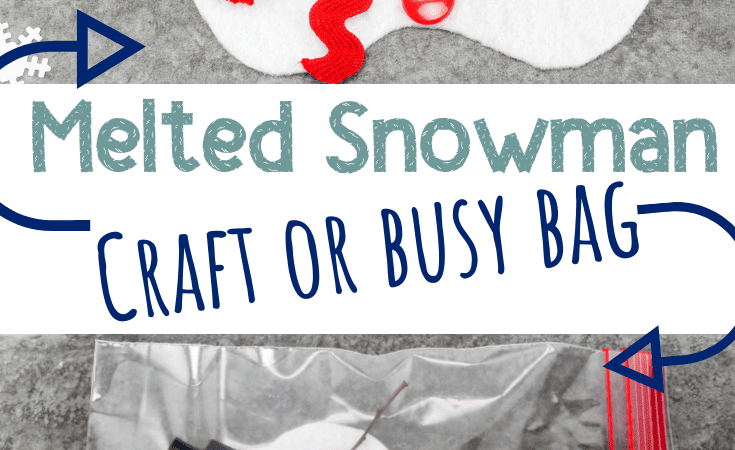 Melted Snowman Winter Craft and Busy Bag