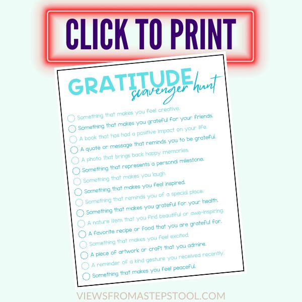 This gratitude scavenger hunt is a fun way to get kids thinking about all that they are grateful for. Grab it for free here.